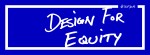 Design for Equity Banner